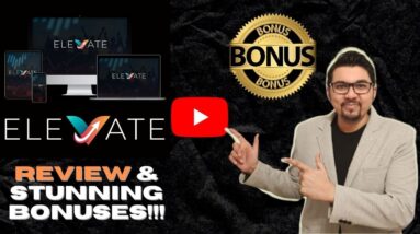 ELEVATE Review⚡💻🚀⚡1-Click System "Auto-Prints" $50 - $100 Every 30 Mins⚡💻🚀⚡+XL Traffic Bonuses💸💰💲