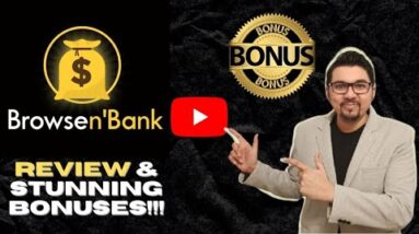 Browsen'Bank Review⚡📲🏦⚡World’s 1st System That PAYS $374.32/Hr To Surf Web⚡📲🏦⚡+XL Traffic Bonuses💸💰💲