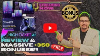 HIGH TICKET AI Review⚡📲Discover The Power Of AI To Make $5k, $10k, $15k And $20k💻⚡FREE +350 Bonuses💸