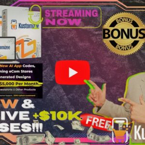 Kustomizee Review⚡💻📲World First AI PRINT-ON-DEMAND Ecom Store Builder📲💻⚡Get FREE +350 Bonuses💲💰💸