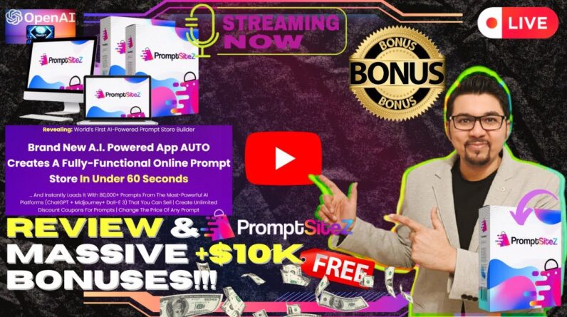 PromptSiteZ Review⚡💻[LIVE] Unlock the Power of AI with Your Own Prompt Store📲⚡FREE 10K Bonuses💲💰💸