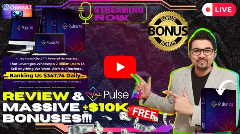 PulseAI Review⚡💻[LIVE] Create Limitless DFY AI-Powered WhatsApp Stores📲⚡FREE 10K Bonuses💲💰💸