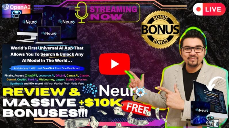 Neuro Review⚡📲💻 [LIVE]  AI App That Allows You To Search & Unlock Any AI Model💻📲⚡FREE 10K Bonuses💲💰💸